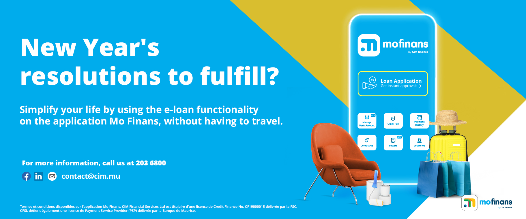 Mo Finans — New Year's resolutions to fulfill? Simplify your life by using the e-loan functionality on the application Mo Finans, without having to travel.